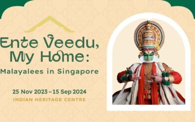 Ente Veedu, My Home: Malayalees in Singapore Exhibition
